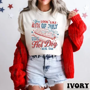 You Look Like the 4th of July Shirt – Funny Hot Dog Lover Tee – Patriotic Independence Day T-Shirt