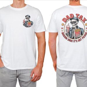Funny Dad Tax – “Making Sure It’s Not Poison” Skeleton Tee – Dad Jokes T-Shirt – Birthday Gift for Dad, Father’s Day Shirt
