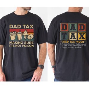 Dad Tax Making Sure It's Not Poison Shirt – Retro Funny Dad T-Shirt – Father's Day Gift – Dad Joke Tee – Gift for Dad