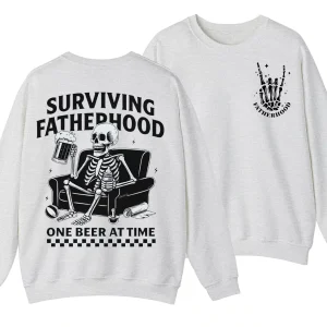 Surviving Fatherhood One Beer At A Time Sweatshirt, Funny Father, Drinking Husband, Fathers Day Gift, Gift for Dad, Model Sweater