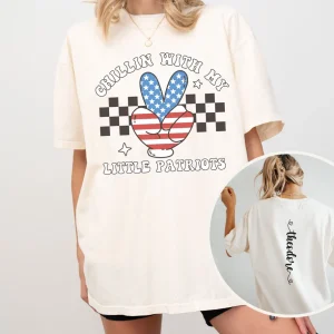 Chillin with my Little Patriots 4th of July Shirt 1