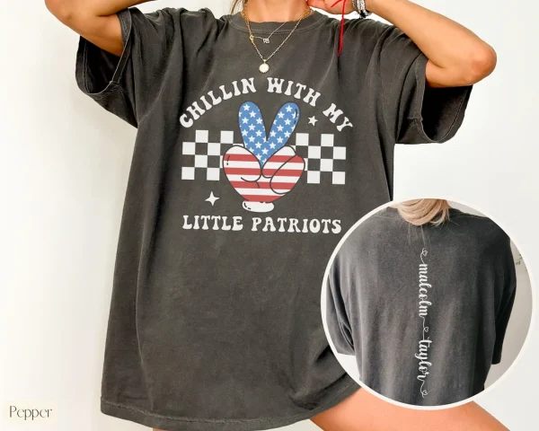 Chillin with my Little Patriots 4th of July Shirt 2