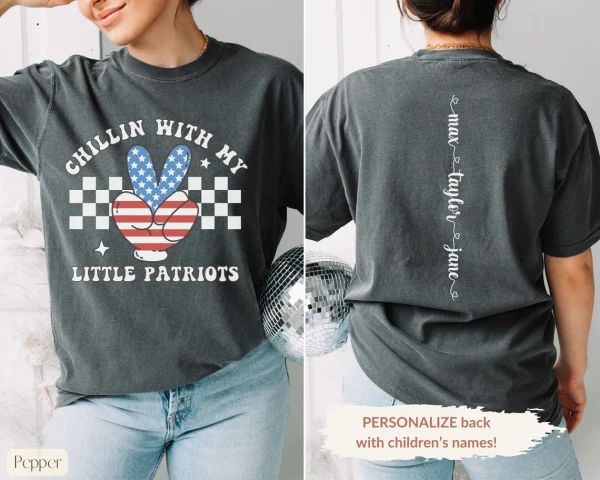 Chillin with my Little Patriots 4th of July Shirt 3