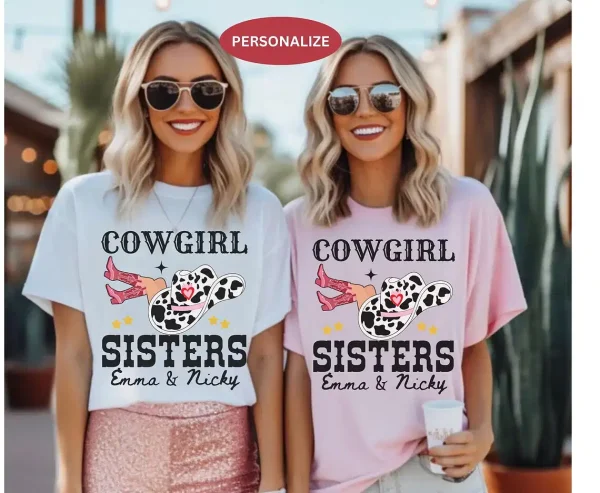 Cowgirl Sisters Shirts – Custom Country Western Matching Tees for Sister Cowboy Nashville Girls Trip Rodeo Country Concerts gifts 1 gm optimized