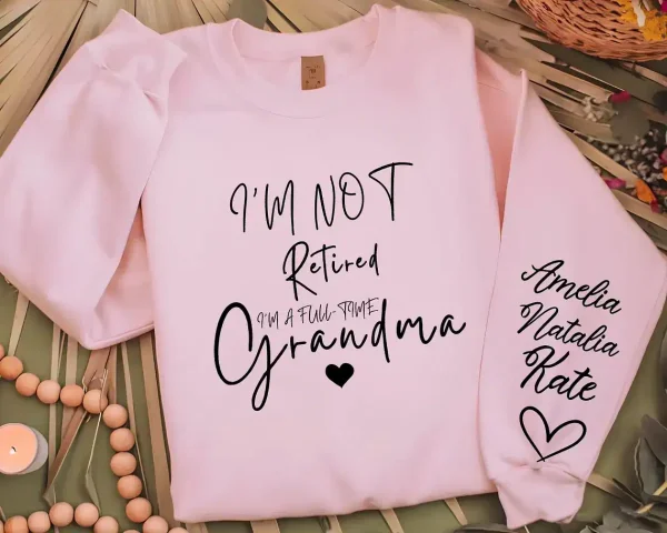 Custom Retired Grandma Sweatshirt 5