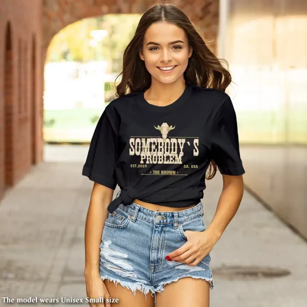 Custom Somebodys Problem Shirts 1