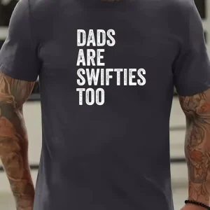 DADS ARE SWIFTIES TOO Print 3