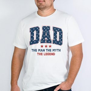 Dad The Man The Myth The Legend Shirt 2