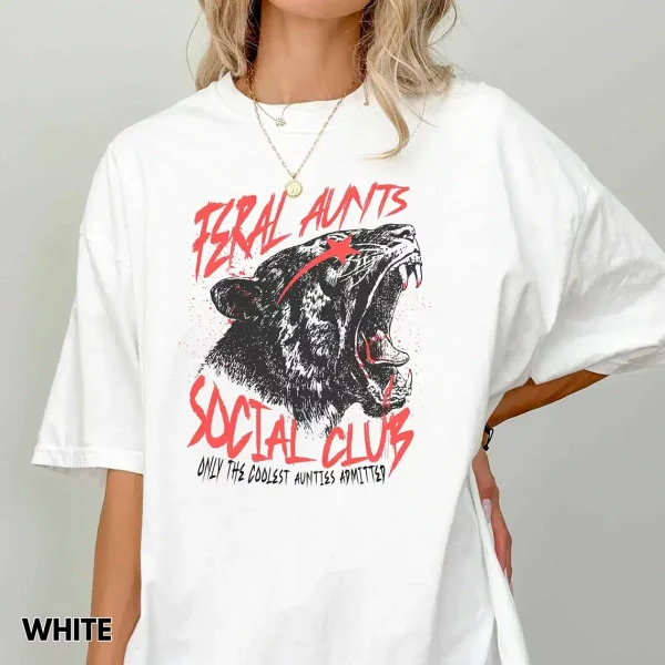 Feral Aunt Shirt 3 1