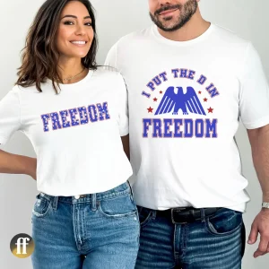 Funny 4th of July Matching Couples T-Shirts – “I Put the D in Freedom” Patriotic Husband & Wife Tees