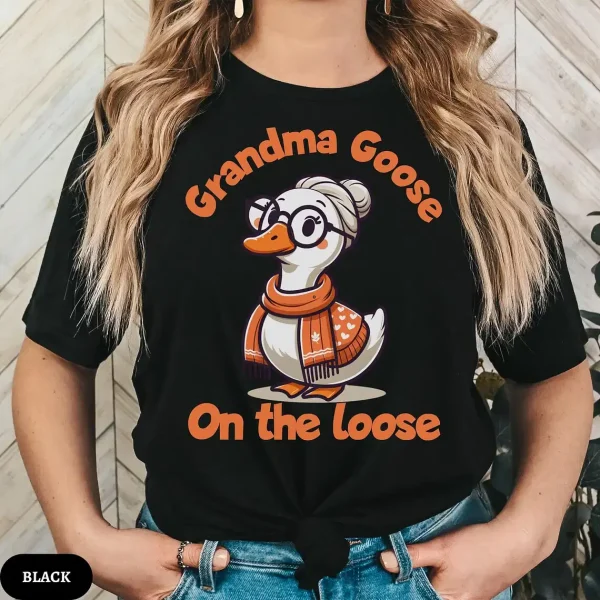 Grandma Goose on the Loose Shirt 2