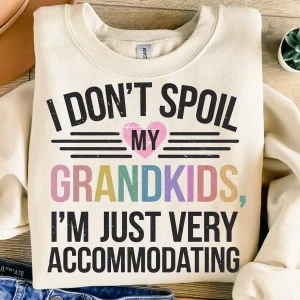 I Dont Spoil My Grandkid 2