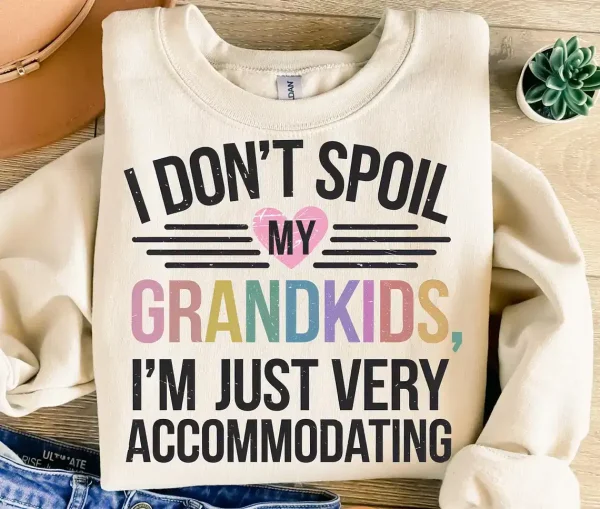 I Dont Spoil My Grandkid 2