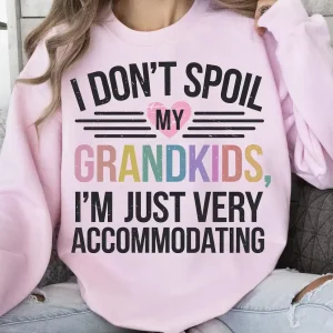 I Dont Spoil My Grandkid 3