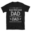 Im An Electrician Dad Just Like A Normal Dad 2