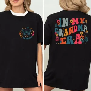 In My Grandma Era Shirt 1