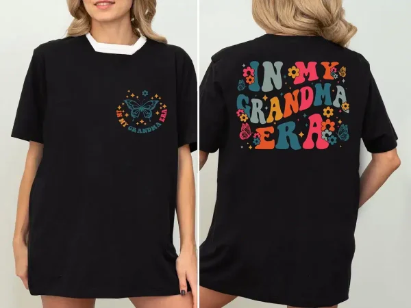 In My Grandma Era Shirt 1