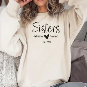 Matching Personalized Sister Birthday Sweatshirt Custom Birthday Gift for Sister Cute Matching Sister Shirts Customized Sister Shirt Gifts 2 gm optimized