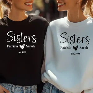 Matching Personalized Sister Birthday Sweatshirt Custom Birthday Gift for Sister Cute Matching Sister Shirts Customized Sister Shirt Gifts 4 gm optimized