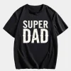 MenS SUPER DAD Graphic Tee Casual Black Short Sleeve T Shirt with White Text Perfect for Summer Everyday Tshirt Playful Text Design Comfortable Fit Dad Tshirt 1