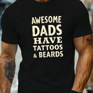 Awesome Dads Have Tattoos & Beards Graphic Print T-Shirt - Crew Neck Short Sleeve Tee, Casual Summer Top for Fathers