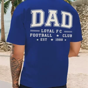 Mens Loyalty Themed DAD LOYAL FC FOOTBALL 2