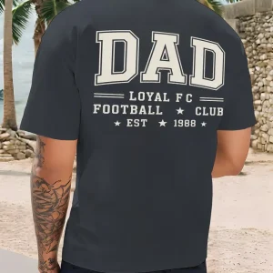 Mens Loyalty Themed DAD LOYAL FC FOOTBALL 3