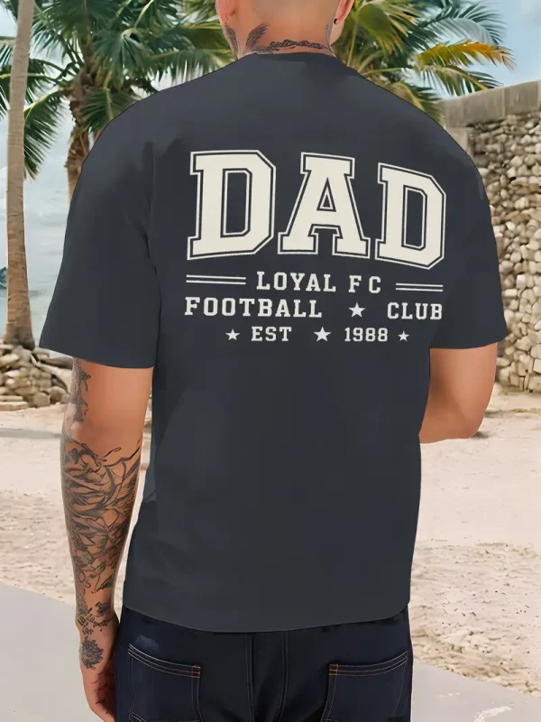 Mens Loyalty Themed DAD LOYAL FC FOOTBALL 3