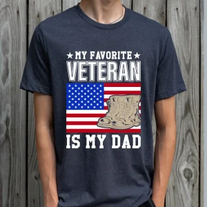 My Favorite Veteran Is My Dad Shirt 1