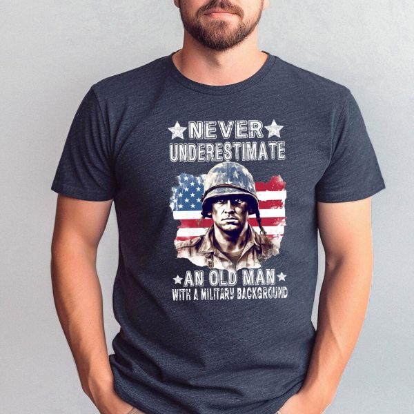 Never Underestimate An Old Man With A Military Background T Shirt 2