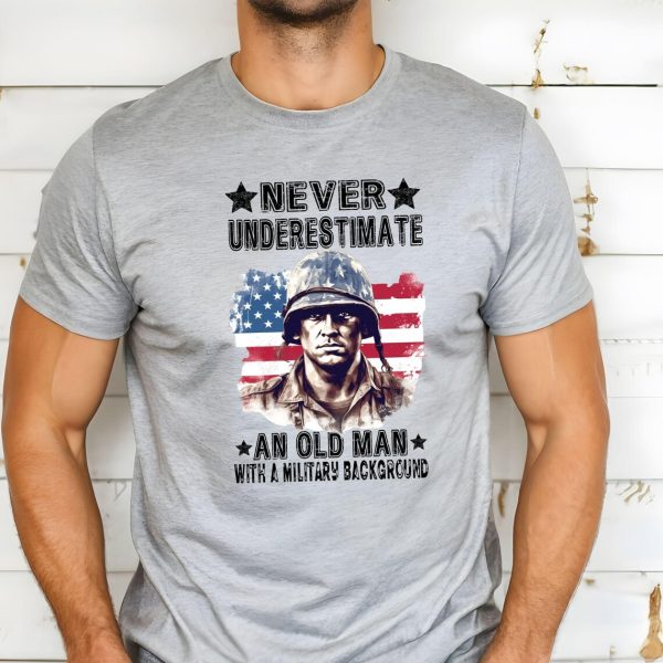 Never Underestimate An Old Man With A Military Background T Shirt 3