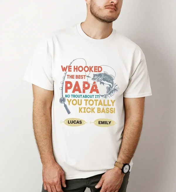 Personalized We Hooked The Best Papa Shirt 1