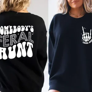 Somebodys Feral Aunt Sweatshirt 3