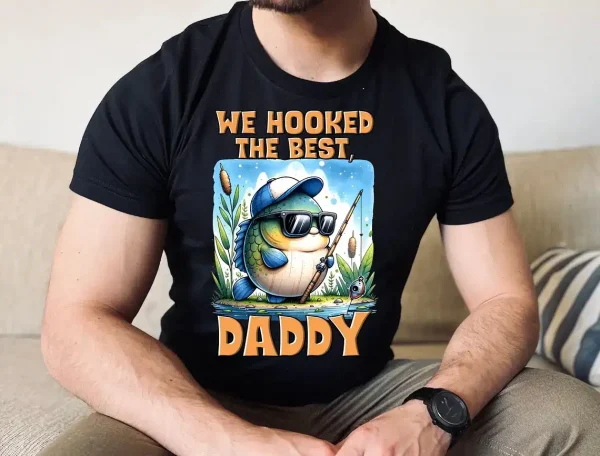 We Hooked the Best Daddy Shirt 2