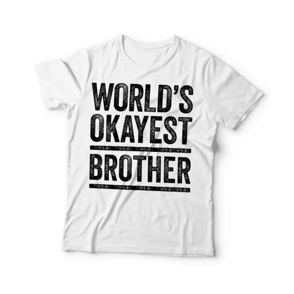 Worlds Okayest Brother T Shirt 1