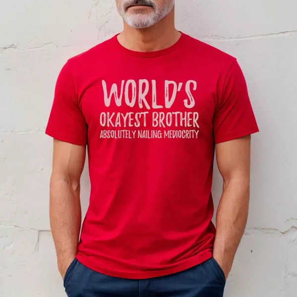 Worlds Okayest Brother T Shirt 3