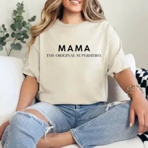 Mama The Original Superhero Shirt – Cute Mother's Day Gift Tee, Mom Hero Quote Shirt, Gift for Super Mom from Kids or Husband