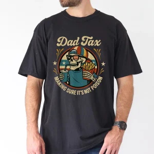Dad Tax Making Sure It's Not Poison T-Shirt – Funny 4th of July Skeleton Dad Tax Tee – Patriotic Father's Day Gift – USA Independence Day Shirt for Men