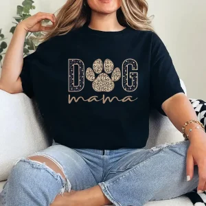 Dog Mama T-Shirt – Mother's Day Gift for Dog Moms, Cute Dog Lover Tee, Fur Mama Shirt, Pet Owner Gift, Dog Mom Shirt for Women