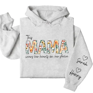 This Mama Wears Her Heart on Her Sleeve Hoodie – Floral Mama, Custom Hoodie with Kids’ Names, Personalized Mother’s Day Gift for Mama