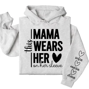 This Mama Wears Her Heart on Her Sleeve Hoodie – Custom Hoodie with Kids’ Names, Personalized Mother’s Day Gift for Mama