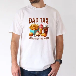 Funny Dad Tax T-Shirt – Hilarious Father’s Day Gift for Dad and Grandpa – Perfect for Snack Stealers, Big Laughs & Classic Dad Jokes