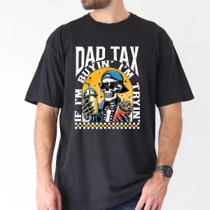 Dad Tax "If I'm Buying I'm Trying" Funny Skeleton 4th of July T-Shirt – Patriotic Humor Tee for Men