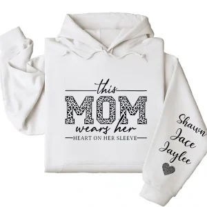 This Mom Wears Her Heart on Her Sleeve Hoodie – Personalized Mom Life Shirt with Kids’ Names, Mother’s Day Gift, Cute Blessed Mama Tee