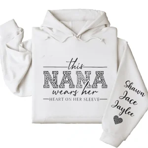 This Nana Wears Her Heart on Her Sleeve Hoodie – Personalized Grandma Shirt with Grandkids’ Names, Mother’s Day or Valentine’s Gift