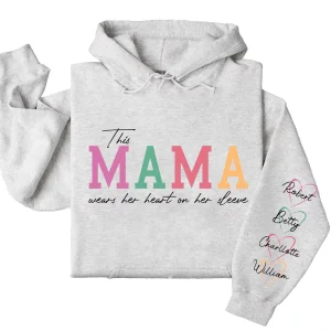 Custom This Mama Wears Her Heart on Her Sleeve Hoodie – Personalized Mom Hoodie with Kids’ Names, Mother’s Day Gift for Her