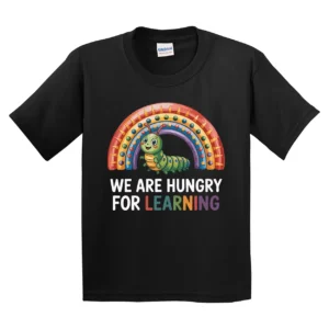 We Are Hungry For Learning Shirt – Funny Back To School Teacher Tee – 1st Day Of School Gift – Teacher Appreciation T-Shirt