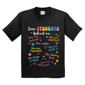 Dear Student Behind Me Back To School Teacher Appreciation T-Shirt - Unisex, Gift for Youth, Back To School