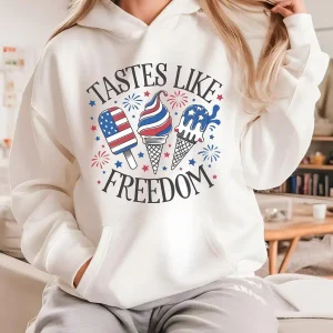 Tastes Like Freedom 4th of July Hoodie – Funny Patriotic USA Hoodie, Independence Day Gift for Men & Women