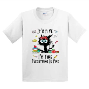 Teacher It's Fine I'm Fine Everything Is Fine Back To School T-Shirt - Unisex, Gift for Youth, Back To School
